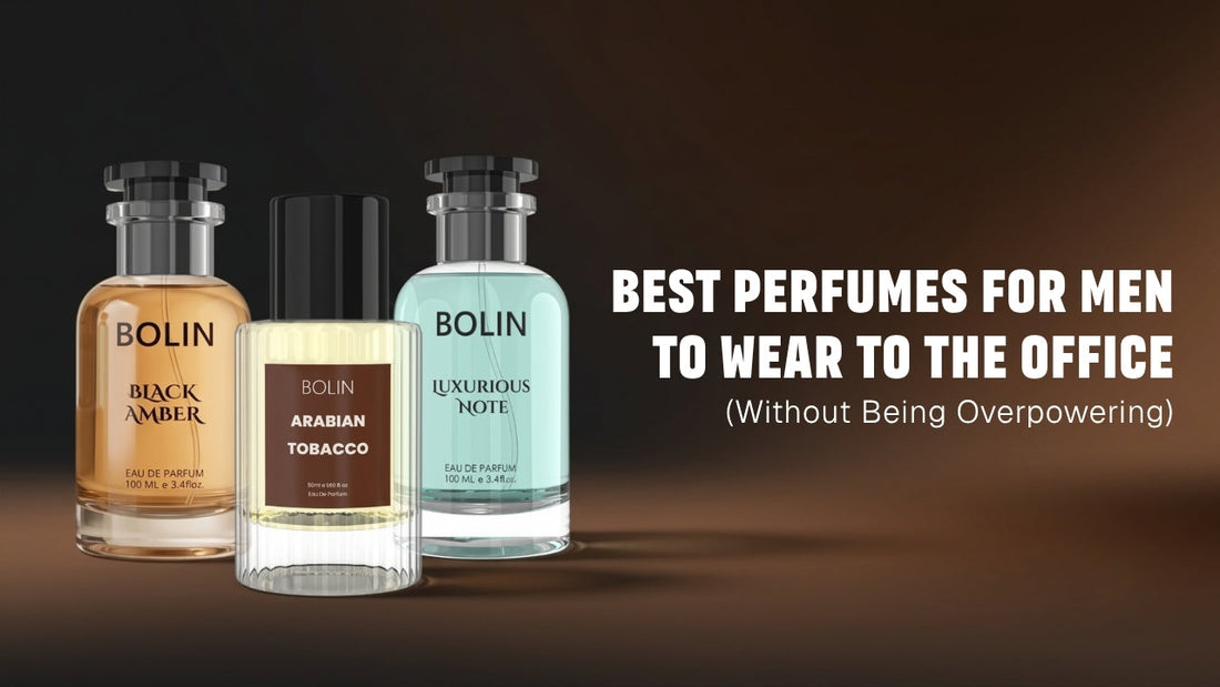Best Perfumes for Men to Wear to the Office (Without Being Overpowering)
