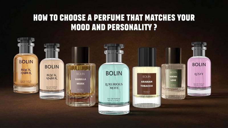 How to Choose a Perfume That Matches Your Mood and Personality