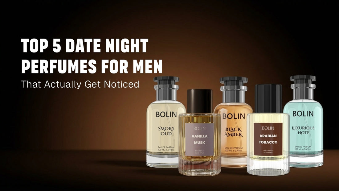 Top 5 Date Night Perfumes for Men That Actually Get Noticed
